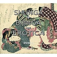 Shunga: Sex and Pleasure in Japanese Art: Clark, Timothy, Gerstle